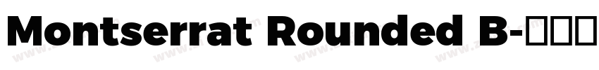 Montserrat Rounded B字体转换